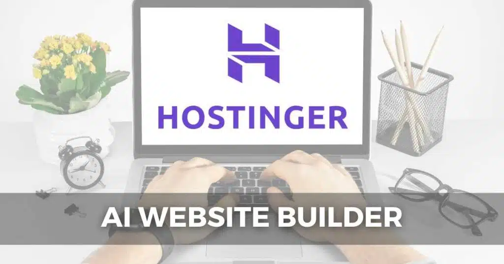 Web Design Made Easy: A Look at Hostinger AI Website Builder